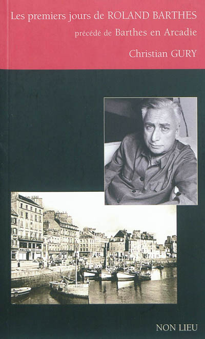 Les premiers jours de Roland Barthes. Barthes en Arcadie