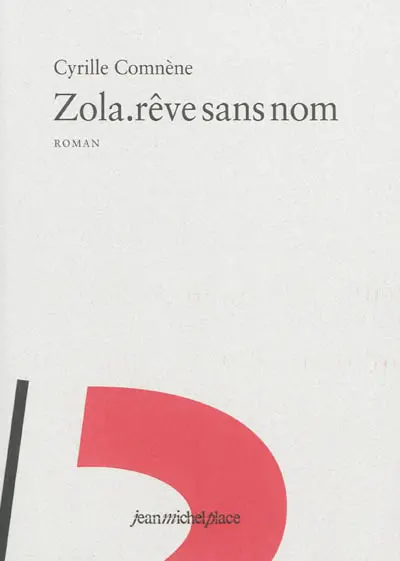 Zola, rêve sans nom