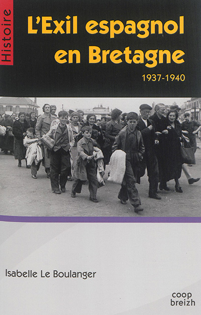 L'exil espagnol en Bretagne : 1937-1940