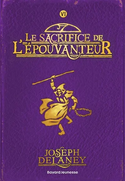 L'Epouvanteur. Vol. 6. Le sacrifice de l'Epouvanteur