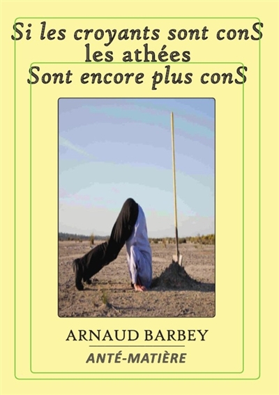 Si les croyants sont cons,...