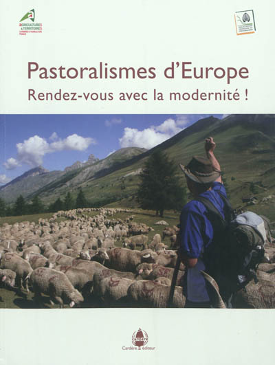 Pastum, hors série. Pastoralismes d'Europe : rendez-vous avec la modernité !
