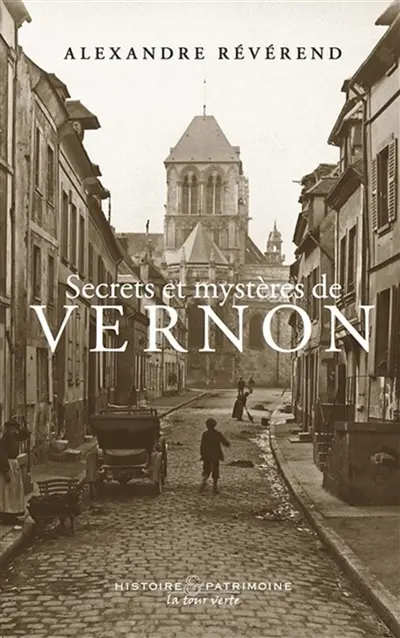 Secrets et mystères de Vernon
