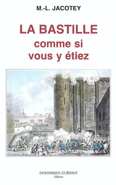 La Bastille comme si vous y étiez