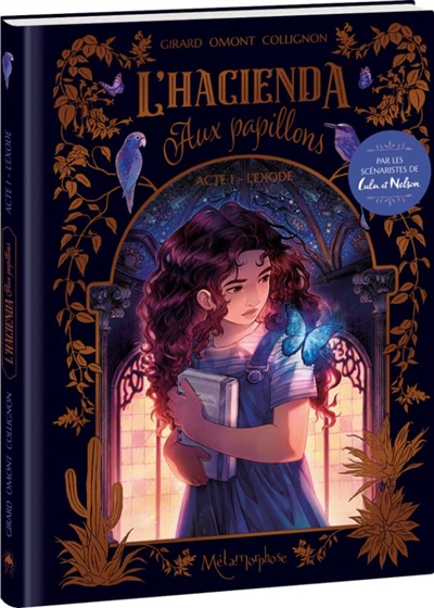 L'hacienda aux papillons. Vol. 1. L'exode