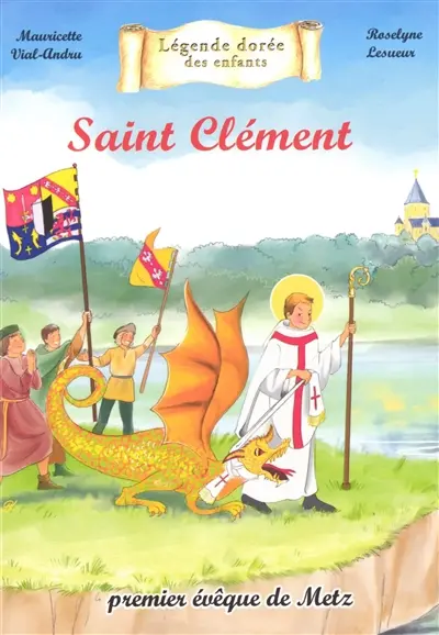 Saint Clément : premier évêque de Metz