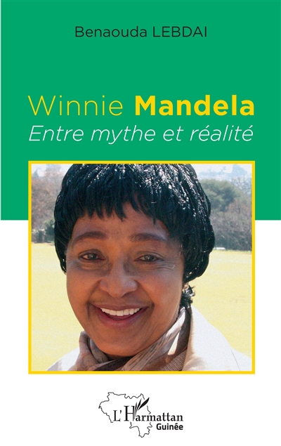 Winnie Mandela : entre mythe et réalité