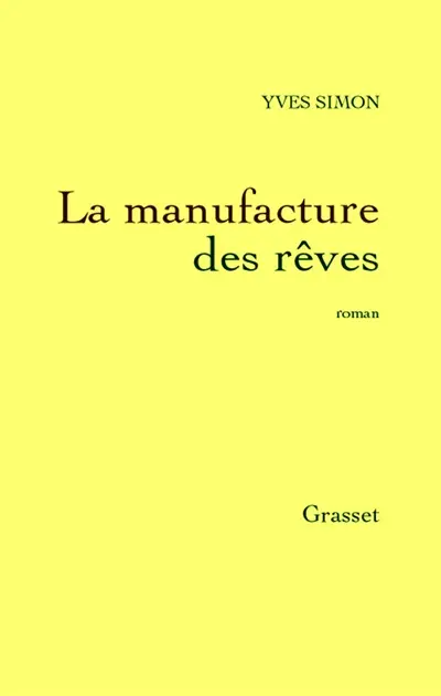 La manufacture des rêves