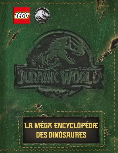 Lego Jurassic World. La méga encyclopédie des dinosaures