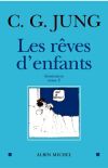 Les rêves d'enfants. Vol....