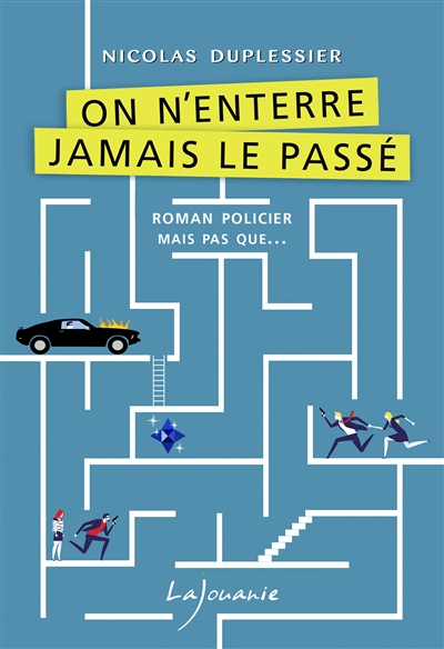 On n'enterre jamais le passé
