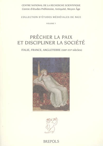 Prêcher la paix, et discipliner la société : Italie, France, Angleterre (XIIIe-XVe siècle)