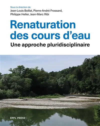 Renaturation des cours d'eau : une approche pluridisciplinaire