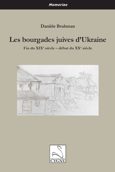 Les bourgades juives d'Ukraine : fin du XIXe siècle-début du XXe siècle