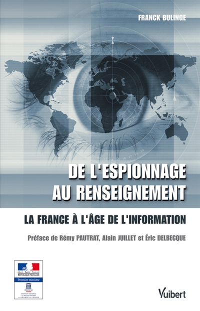 De l'espionnage au renseignement : la France à l'âge de l'information
