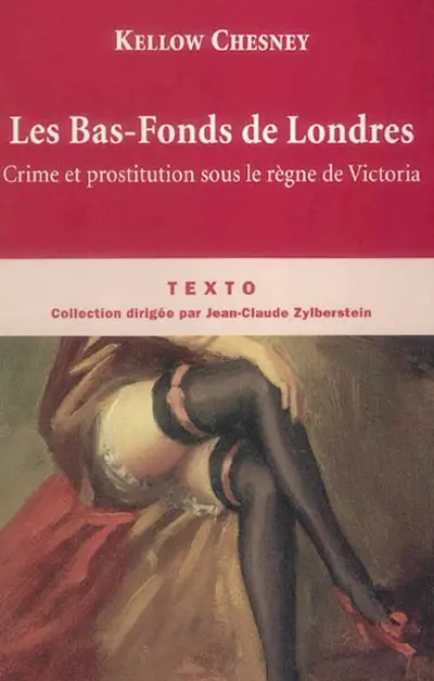 Les bas-fonds de Londres : crime et prostitution sous le règne de Victoria