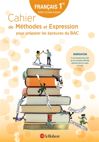 Cahier de méthodes et expression pour préparer les épreuves du bac : français 1re séries technologiques