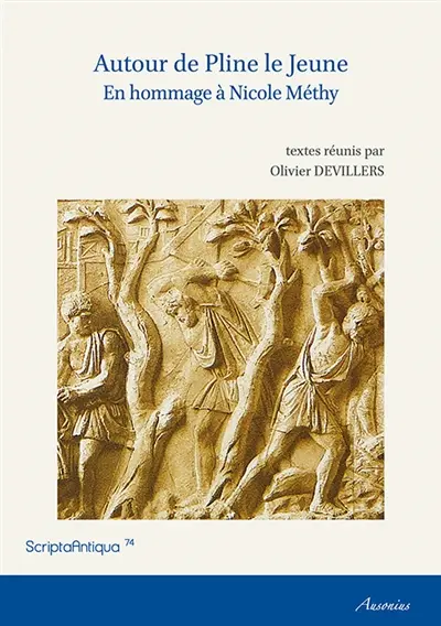 Autour de Pline le Jeune : en hommage à Nicole Méthy