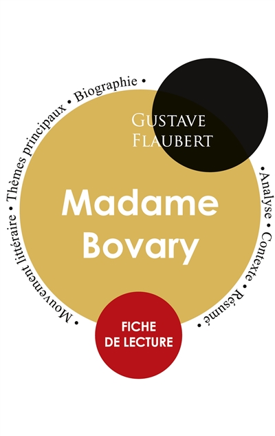 Fiche de lecture Madame Bovary de Gustave Flaubert (Etude intégrale)