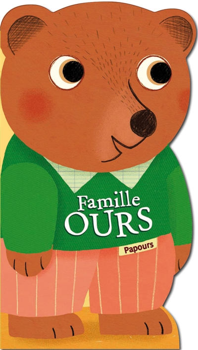 Famille Ours : Papours