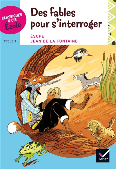 Des fables pour s'interroger : Esope, Jean de La Fontaine