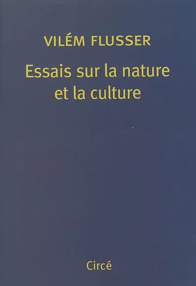 Essais sur la nature et la culture