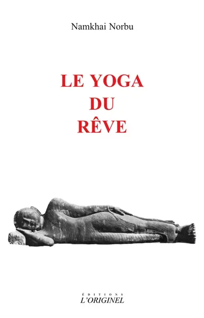 Le yoga du rêve Le yoga du rêve