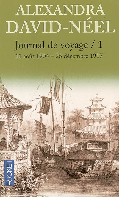 Journal de voyage. Vol. 1. Lettres à son mari : 11 août 1904-26 décembre 1917