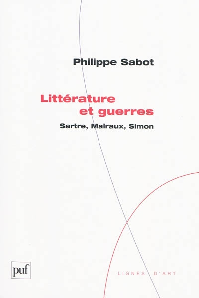 Littérature et guerres : Sartre, Malraux, Simon