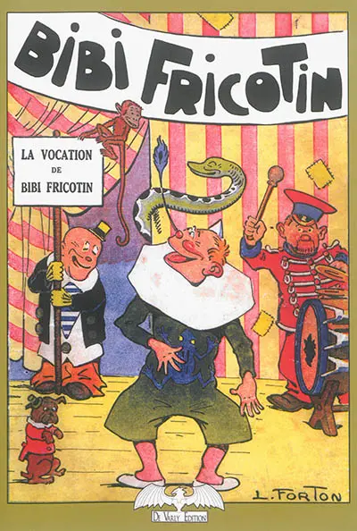 Bibi Fricotin. Vol. 1. La vocation de Bibi Fricotin