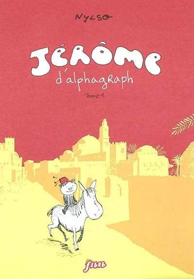 Jérôme d'Alphagraph. Vol. 1