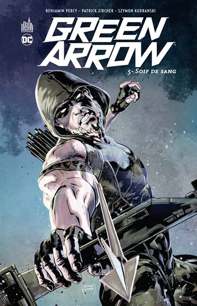 Green Arrow. Vol. 5. Soif de sang