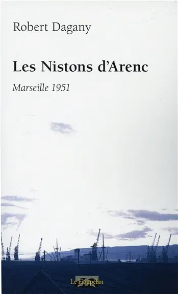 Les nistons d'Arenc : Marseille 1951