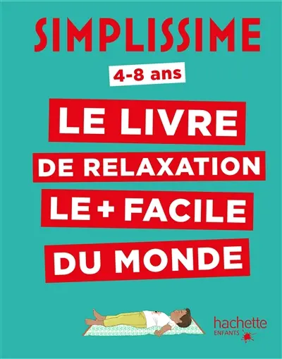 Simplissime : le livre de relaxation le + facile du monde : 4-8 ans