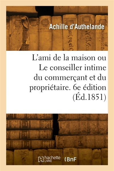 L'ami de la maison ou Le...