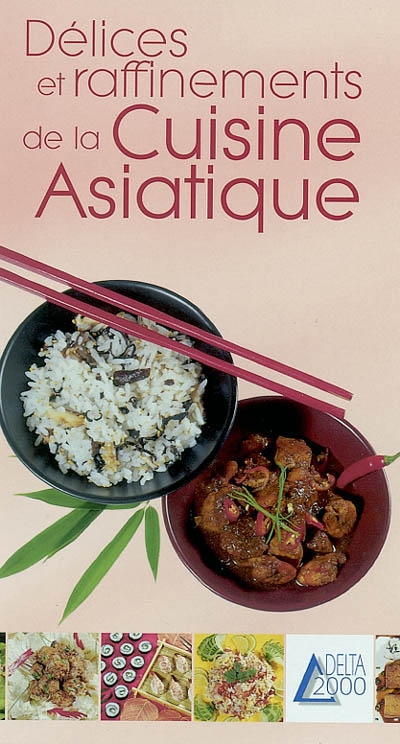 Délices et raffinements de la cuisine asiatique