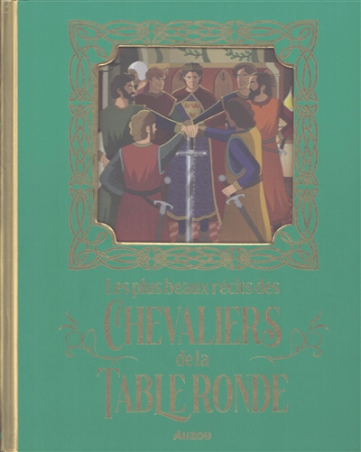 Les plus beaux récits des chevaliers de la Table ronde