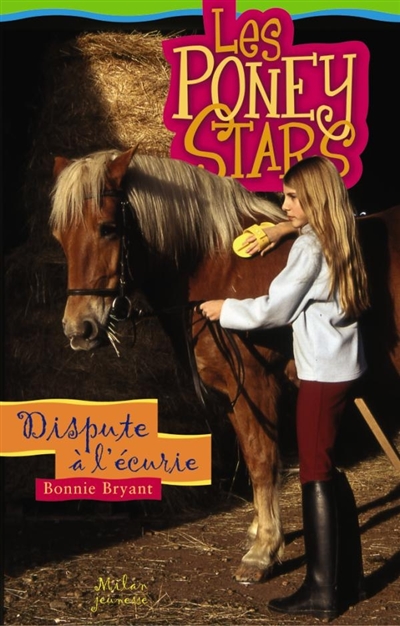 Les Poney Stars. 9 : Dispute à l'écurie