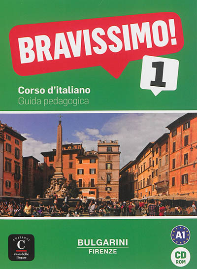 Bravissimo ! 1, A1 : corso d'italiano : guida pedagogica