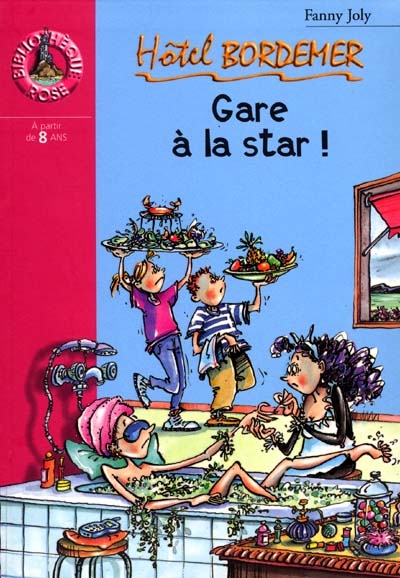 Hôtel Bordemer, Tome 8 : Gare à la star !