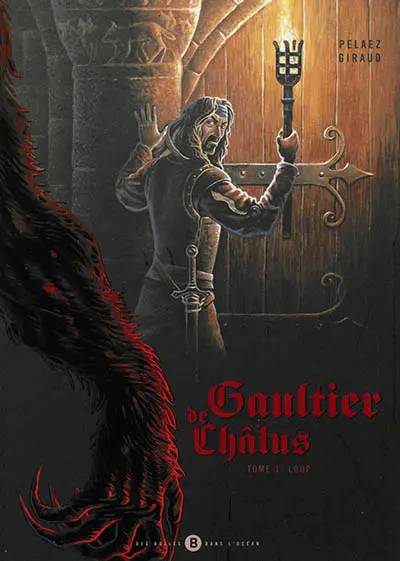 Gaultier de Châlus. Vol. 1. Loup