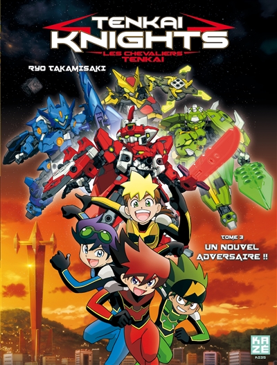 Tenkai Knights T3. Un nouvel adversaire !!