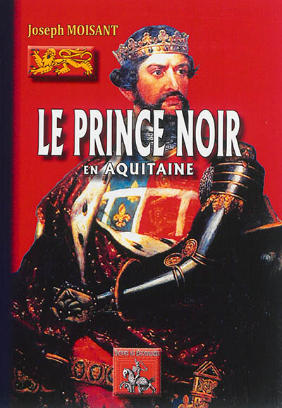 Le Prince noir en Aquitaine : 1355-1356, 1362-1370. La bataille de Poitiers