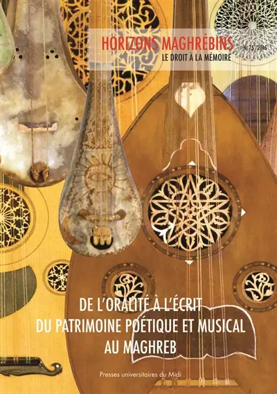Horizons maghrébins, n° 75. De l'oralité à l'écrit du patrimoine poétique et musical au Maghreb