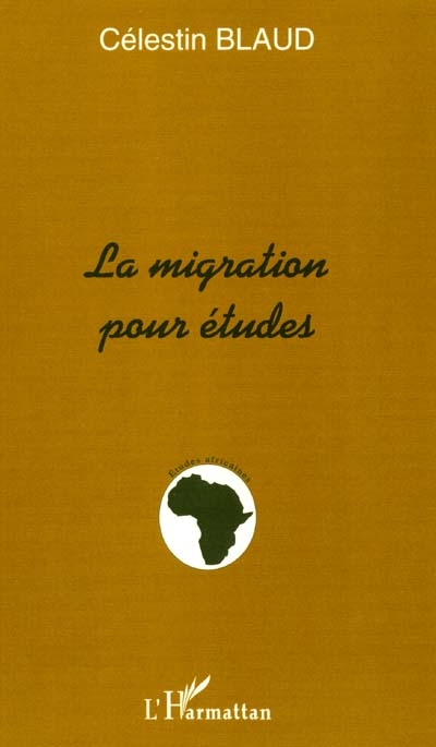 La migration pour études : la question de retour et de non retour des étudiants africains dans le pays d'origine après la formation