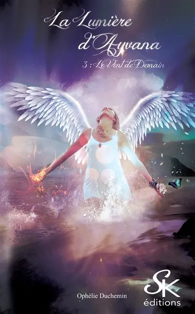 La lumière d'Ayvana. Vol. 3. Le vent de demain