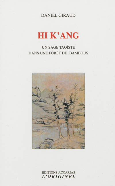 Hi K'ang : un sage taoïste dans une forêt de bambous