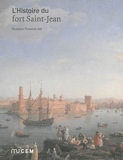 L'histoire du fort Saint-Jean