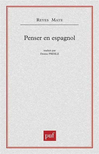 Penser en espagnol. De la langue à l'universel