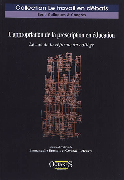 L'appropriation de la prescription en éducation : le cas de la réforme du collège